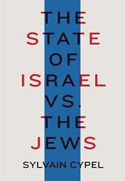 The State of Israel vs. the Jews (Sylvain Cypel)