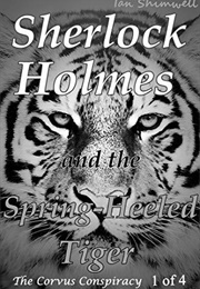 Sherlock Holmes and the Spring-Heeled Tiger (Ian Shimwell)