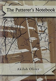 The Putterer's Notebook (Akilah Oliver)