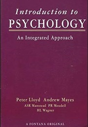 Introduction to Psychology an Integrated Approach (Peter Lloyd, Andrew Mayes)
