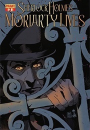 Sherlock Holmes: Moriarty Lives #3 (David Liss)