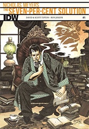 Sherlock Holmes: The Seven-Per-Cent Solution #1 (David Tipton)