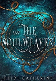 The Soulweaver (Heidi Catherine)