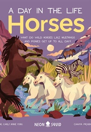 A Day in the Life: Horses (Carly Anne York)