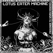 Lotus Eater Machine--Prisoner to Seven Demons