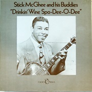 Drinkin' Wine Spo-Dee-O-Dee - Sticks McGhee