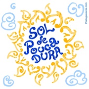 Sol De Pouca Dura