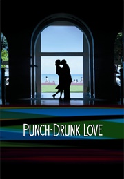 Punch-Drunk Love (2002)