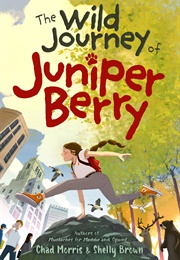 The Wild Journey of Juniper Berry (Chad Morris)
