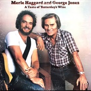 Yesterday&#39;s Wine - Merle Haggard &amp; George Jones