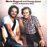 Yesterday's Wine - Merle Haggard & George Jones