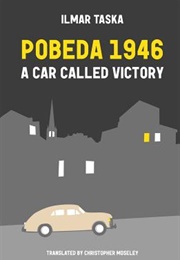 Pobeda 1946: A Car Called Victory (Ilmar Taska)
