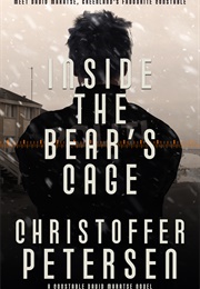 Inside the Bear&#39;s Cage (Christoffer Petersen)