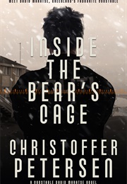 Inside the Bear's Cage (Christoffer Petersen)