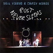Neil Young With Crazy Horse - Rust Never Sleeps (1979)