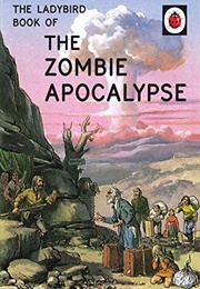 The Ladybird Book of the Zombie Apocalypse (Jason a Hazeley)