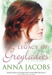 Legacy of Greyladies (Anna Jacobs)