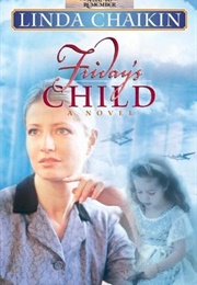 Friday's Child (Linda Lee Chaikin)