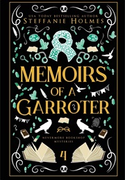 Memoirs of a Garroter (Steffanie Holmes)