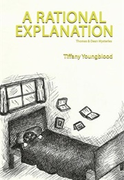 A Rational Explanation (Tiffany Youngblood)