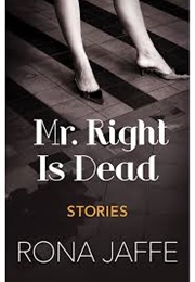 Mr. Right Is Dead (Rona Jaffe)