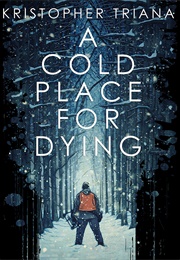 A Cold Place for Dying (Kristopher Triana)