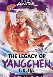 The Legacy of Yangchen (F.C. Yee)
