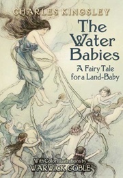 The Waterbabies: A Fairy Tale for a Landbaby (Charles Kingsley)