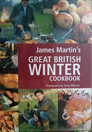 James Martin's Great British Winter Cookbook (James Martin)