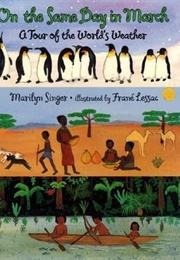 On the Same Day in March (Marilyn Singer ,  Frané Lessac)