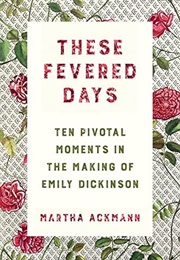 These Fevered Days (Martha Ackmann)