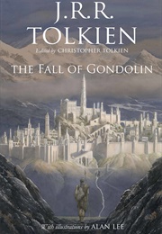 The Fall of Gondolin (J.R.R. Tolkien, Christopher Tolkien (Ed.))