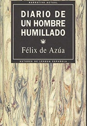 Diario De Un Hombre Humillado (Félix De Azúa)