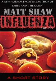 Influenza: Strain 'Z' (Matt Shaw)