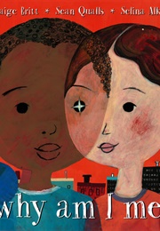 Why Am I Me? (Paige Britt)