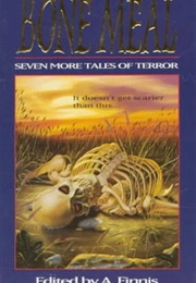 Bone Meal (Anthology)