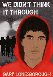 We Didn't Think It Through (Gary Lonesborough)