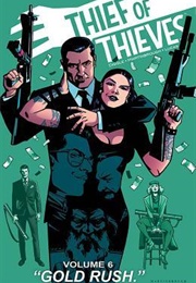 Thief of Thieves, Vol. 6: "Gold Rush" (Andy Diggle)