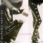 Dwight Yoakam - Buenas Noches From a Lonely Room (1988)