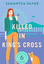 Killed in King's Cross (Samantha Silver)
