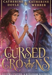 Cursed Crowns (Catherine Doyle & Katherine Webber)