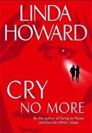 Cry No More (Linda Howard)