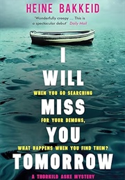 I Will Miss You Tomorrow (Heine Bakkeid)