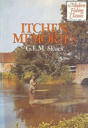 Itchen Memories (G. E. M. Skues)
