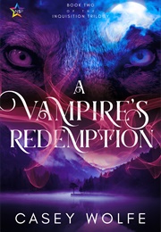 A Vampire's Redemption (Casey Wolfe)