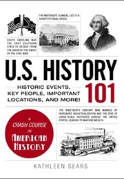 U.S. History 101 (Kathleen Sears)