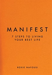 Manifest: 7 Steps to Living Your Best Life (Roxie Nafousi)