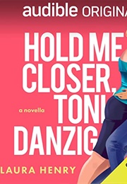 Hold Me Closer, Toni Danzig (Laura Henry)