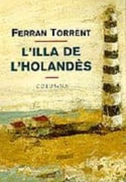 L'illa Del Holandès (Ferran Torrent)