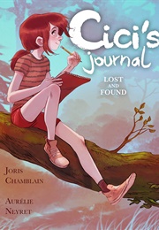 Cici's Journal: Lost and Found (Joris Chamblain)